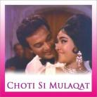 Choti Si Mulakaat - Choti Si Mulaqat - Asha Bhosle, Mohd. Rafi - 1967