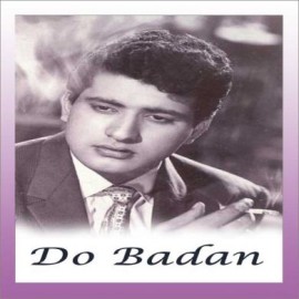Bhari Duniya Mein Aakhir - Do Badan - Mohd.Rafi - 1966