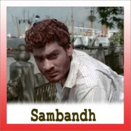 Chal Akela Chal Akela - Sambandh - Mukesh - 1969