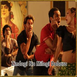 Senorita - Zindagi Na Milegi Dobara - Farhan Akhtar, Hrithik Roshan, Abhay Deol, Spanish Singer Mar?a Del Mar Fern?ndez - 2011