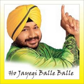 Sade Dil Te Chhuriyan - Ho Jayegi Balle Balle - Daler Mehndi - 1997