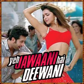 Dilliwaali Girlfriend - Yeh Jawani Hai Deewani - Arijit Singh, Sunidhi Chauhan - 2013